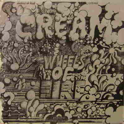 Cream wheels of Fire Lyrics